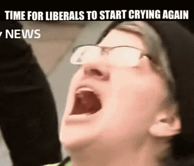 Time For Liberals Start Crying Again News GIF - Time For Liberals Start Crying Again News Cry GIFs