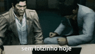 two men are sitting at a table with the words sem lolzinho hoje written on the bottom .
