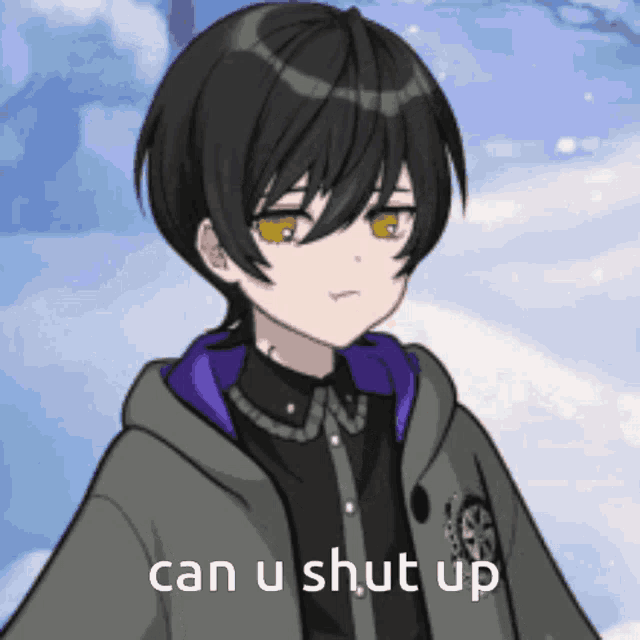a black haired anime character with the words can u shut up written below him