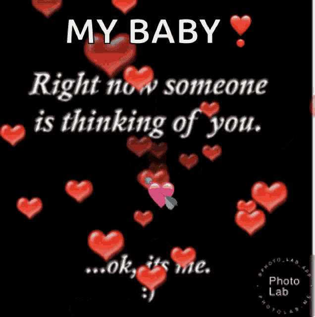 a black background with red hearts and the words my baby right now someone is thinking of you ok it 's me