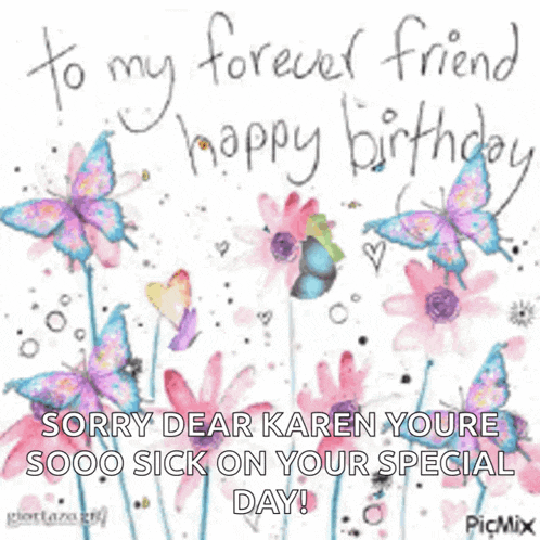 a birthday card for a friend with flowers and butterflies .