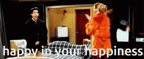 Happy Happy In Happiiness GIF - Happy Happy In Happiiness Ross GIFs