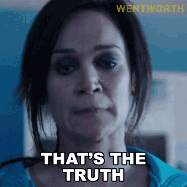 a close up of a woman 's face with the words that 's the truth above her