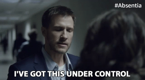 Ive Got This Under Control Patrick Heusinger GIF - Ive Got This Under Control Patrick Heusinger Nick Durand GIFs