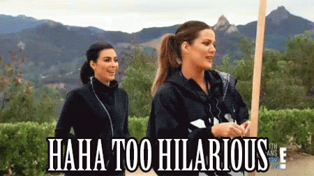 Haha Too Hilarious GIF - Kuwtk Kardashians Keeping Up With The Kardashians GIFs