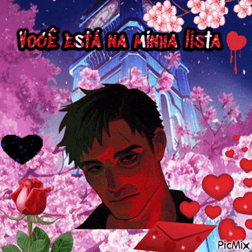 a picture of a man surrounded by hearts and flowers with the words " você esta na minha lista "