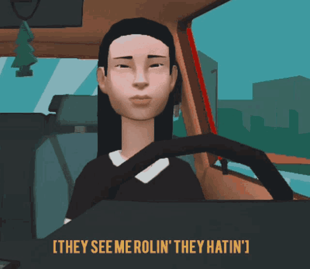 a cartoon of a woman driving a car with the words they see me rolin ' they hatin ' on the bottom