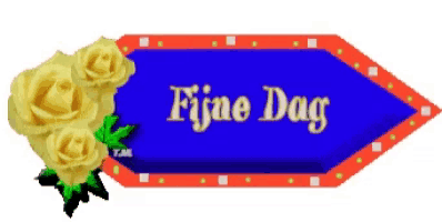 a blue sign that says fijne dag with yellow roses