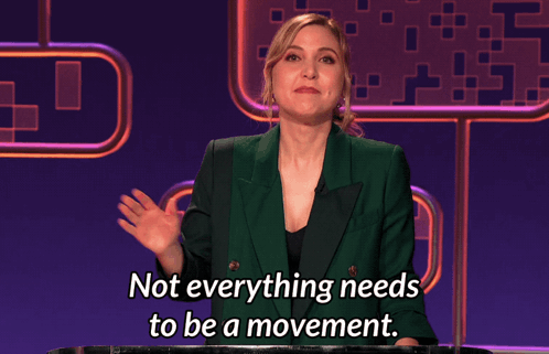 Not Everything Needs To Be A Movement After Midnight GIF - Not Everything Needs To Be A Movement After Midnight Taylor Tomlinson GIFs