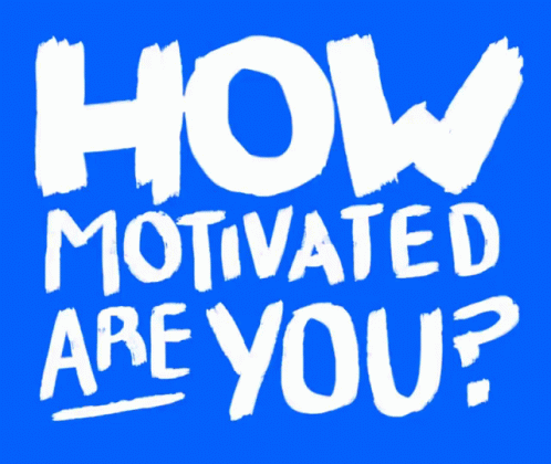 How Motivated Are You? GIF - Motivated How Motivated Are You GIFs