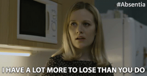 I Have A Lot More To Lose Than You Do Cara Theobold GIF - I Have A Lot More To Lose Than You Do Cara Theobold Alice Durand GIFs
