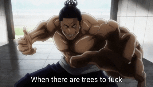 a muscular man is giving a thumbs up with the words when there are trees to fuck written below him