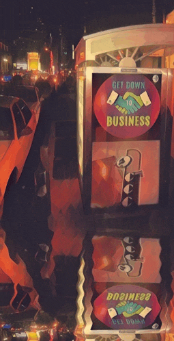 a machine that says get down to business