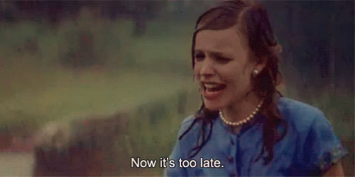 The Notebook - Late GIF - Late GIFs