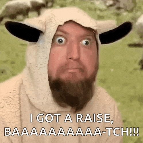 a man with a beard is dressed as a sheep and says i got a raise , baaa