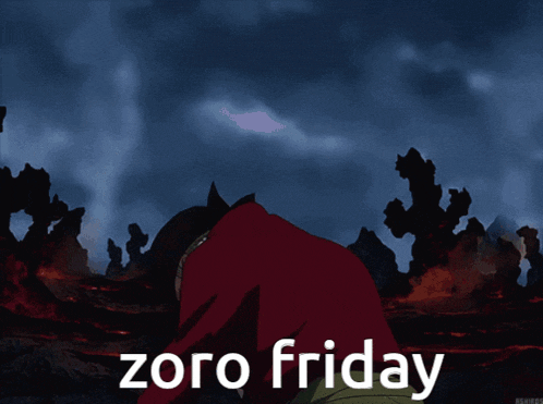 a picture of a man holding a sword and the words zoro friday