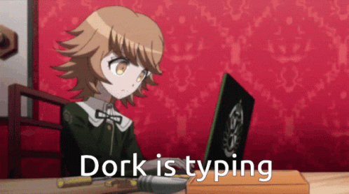Dork Is Typing GIF - Dork Is Typing Chihiro GIFs