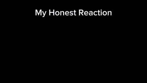 a screenshot of a video game with the words my honest reaction