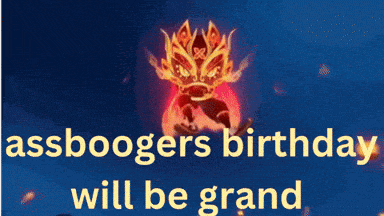 a picture of a person with the words " assboogers birthday will be grand "