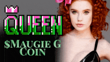 a woman with red hair stands in front of a sign that says queen $ maugie g coin