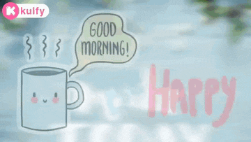 a cup of coffee with a speech bubble that says " good morning be happy "