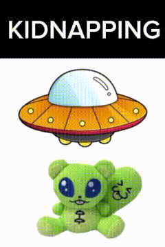 a drawing of a flying saucer and a green teddy bear with the words kidnapping below