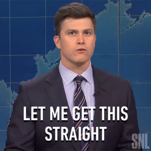 Let Me Get This Straight Saturday Night Live GIF - Let Me Get This Straight Saturday Night Live Weekend Update GIFs