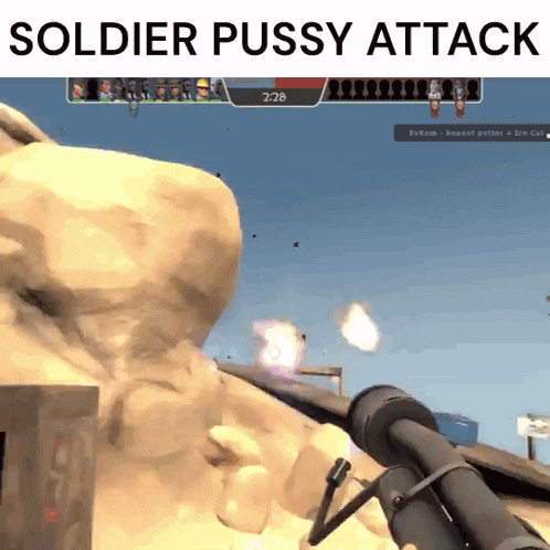 a screenshot of a video game with the words soldier pussy attack