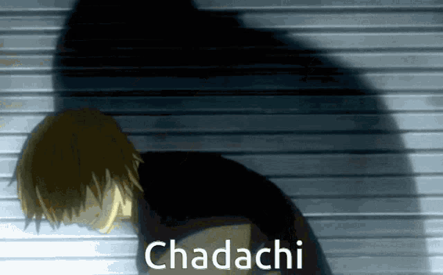 a shadow of a person with the word chadachi on the bottom
