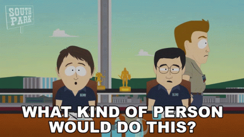 What Kind Of Person Would Do This South Park GIF
