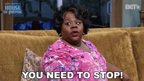 You Need To Stop Ella Payne GIF - You Need To Stop Ella Payne House Of Payne GIFs