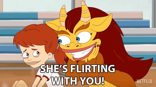 a cartoon of a girl sitting next to a monster that says " she 's flirting with you "