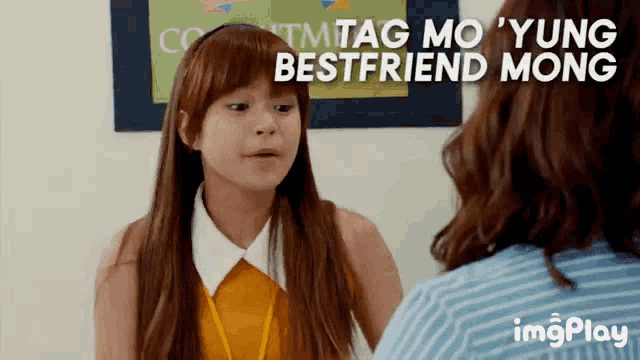 a girl talking to another girl with the words yung bestfriend mong written above her