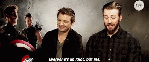 Everyone'S An Idiot But Me GIF - Chris Evans Jeremy Renner Idiot GIFs