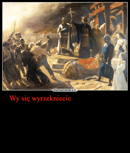 a painting of a man holding a cross with the words wy się wyrzekniecie on the bottom