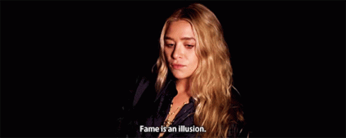 Ashley Olsen Fame Is An Illusion GIF - Ashley Olsen Fame Is An Illusion Fame GIFs