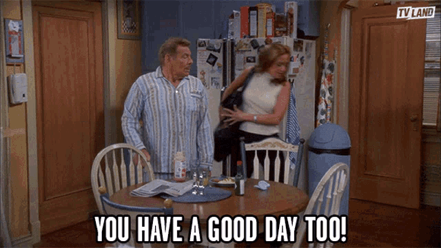 You Have A Good Day Too Have A Great Day GIF - You Have A Good Day Too Have A Great Day Have A Nice Day GIFs
