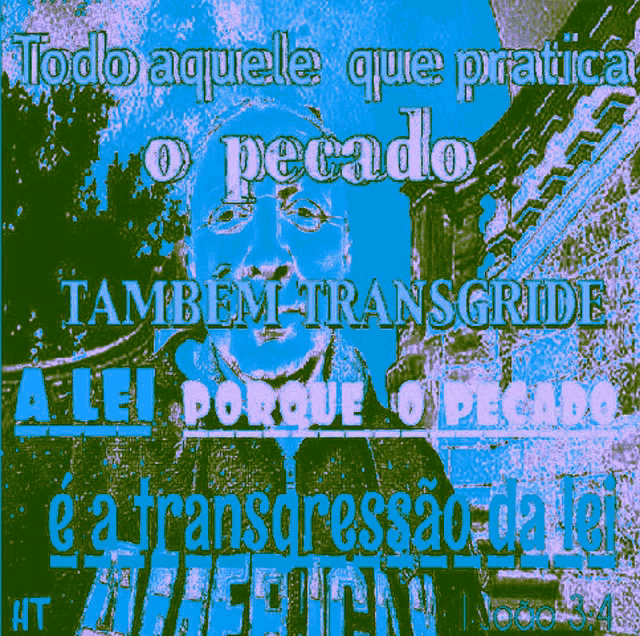 a poster that says todo aquele que practica o pecado