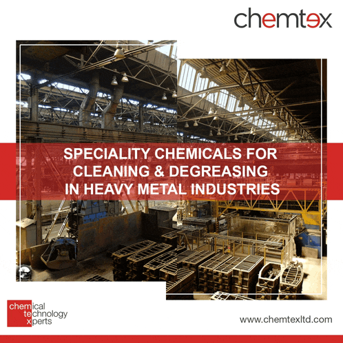 specialty chemicals for cleaning and degreasing in heavy metal industries chemical technology experts