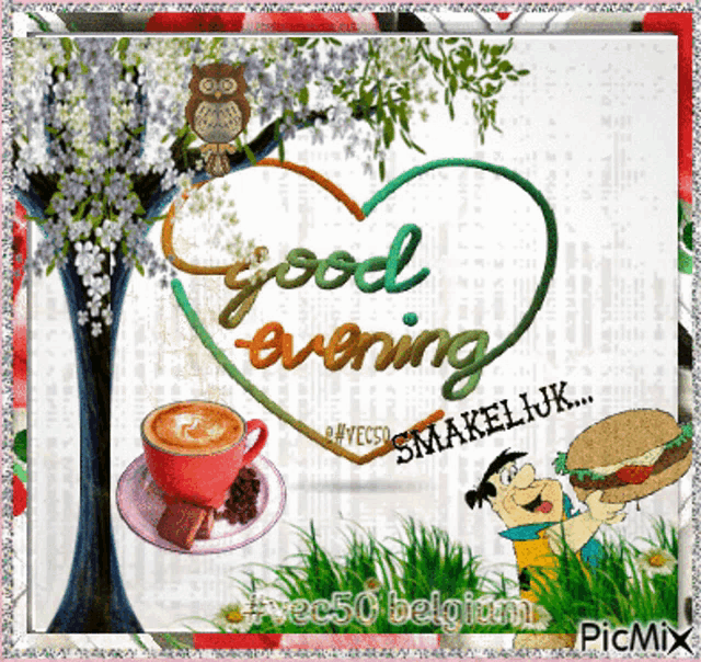 a picture that says good evening with a cup of coffee and a hamburger