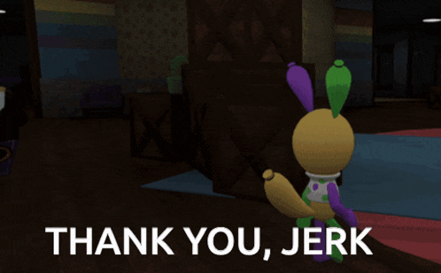 a cartoon bunny says thank you jerk in a room