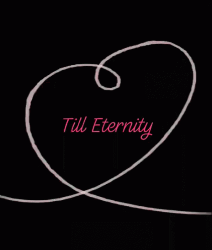 Till Eternity Love GIF - Till Eternity Love Heart GIFs