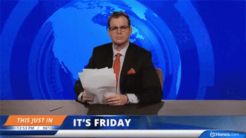 Breaking News Its Friday GIF - Breaking News Its Friday Friday GIFs