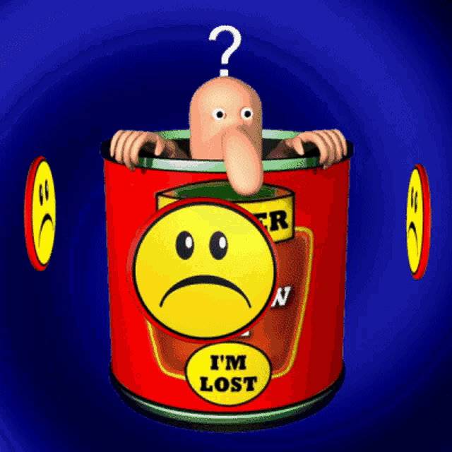 a can with a sad face and the words i 'm lost on it