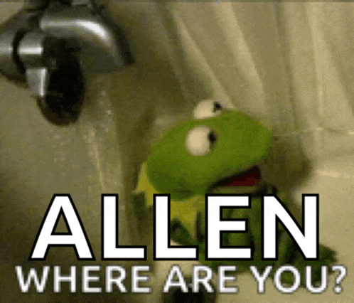 a kermit the frog in a bathtub with the words allen where are you written above him