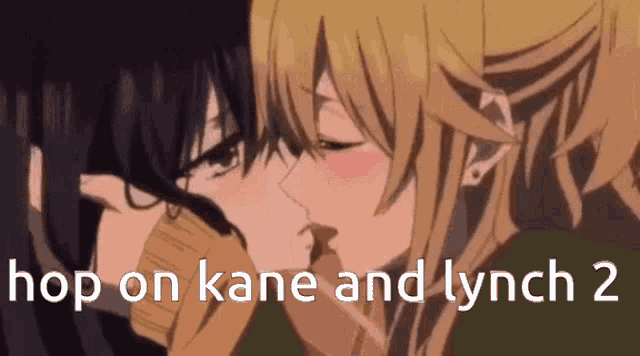 a couple of anime girls kissing each other with the words `` hop on kane and lynch 2 '' below them .