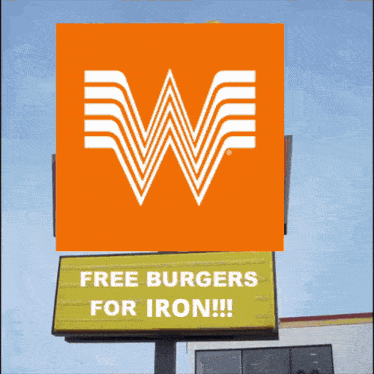 a sign that says " free burgers for iron "