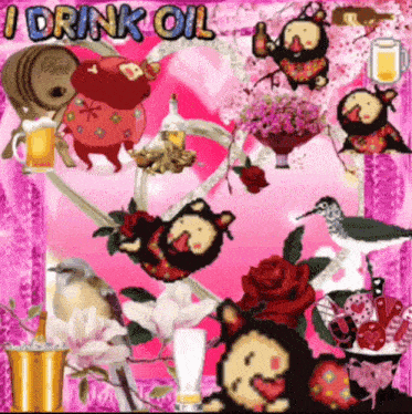 a pink background with the words i drink oil in blue letters