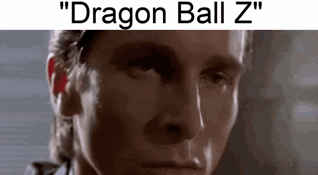 a close up of a man 's face with the words " dragon ball z " written above him