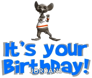 a cartoon dog is standing in front of a sign that says `` it 's your birthday jordans '' .